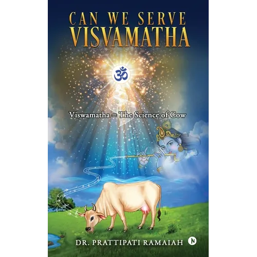 Can We Serve Visvamatha: Viswamatha = The Science of Cow