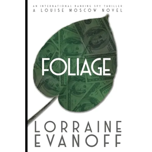Foliage: An International Banking Spy Thriller