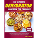 The Ultimate Dehydrator Cookbook for Preppers: 2000 Days Long-Term Dehydrator Food Storage Easy Complete Guide to Delicious Recipes
