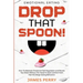Emotional Eating: DROP THAT SPOON! - How To Maintain Emotional Self-Regulation and Rewire Your Brain Without The Need To Seek Comfort From Harmful Bin
