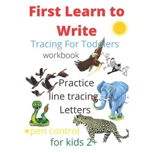 Tracing For Toddlers: First Learn to Write workbook. Practice line tracing letters, pen control to trace and write ABC Letters, for kids 2+,