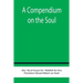 A Compendium on the Soul
