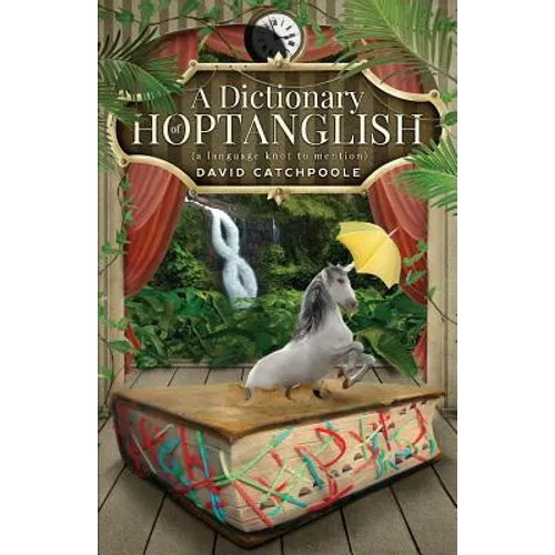 A Dictionary of Hoptanglish: (a language knot to mention)