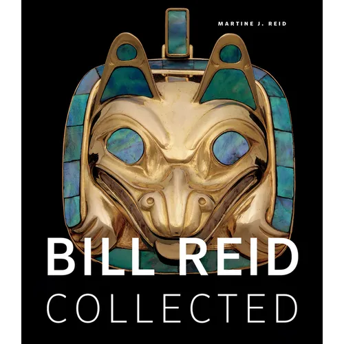 Bill Reid Collected
