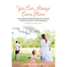 You Can Always Come Home: Following the Breadcrumbs of Your Past to Find the Hope for Your Tomorrow