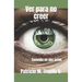Ver para no creer: Comedia en dos actos