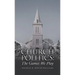 Church Politics: The Games We Play