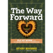 The Way Forward: PLC at Work(r) and the Bright Future of Education (Tips and Tools to Address the Past, Present, and Future Challenges in Education Th