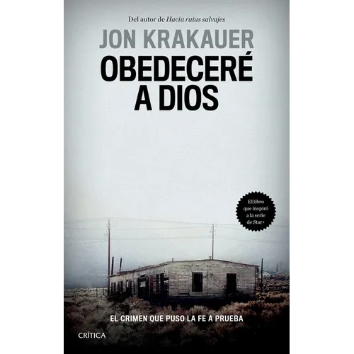 Obedeceré a Dios: El Crimen Que Puso La Fe a Prueba / Under the Banner of Heaven. a Story of Violent Faith