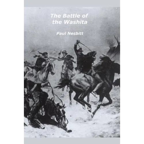 The Battle of the Washita: The Conquest of the Southern Plains