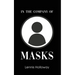 In the Company of Masks