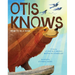 Otis Knows (How to Be a Bear)