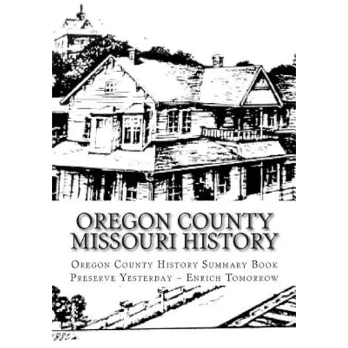 Oregon County Missouri History: Oregon County Missouri History