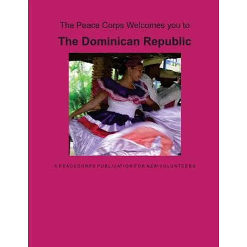 Dominican Republic: A Peace Corps Publication