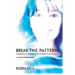 Break The Pattern: Connecting To The Power Within To Create The Life You Want