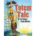 Totem Tale: A Tall Story from Alaska