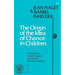 Origin of the Idea of Chance in Children