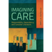 Imagining Care: Responsibility, Dependency, and Canadian Literature