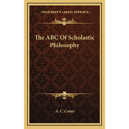 The ABC Of Scholastic Philosophy