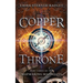 Copper Throne: Book Three in the Mapmaking Magicians Series