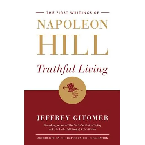 Truthful Living: The First Writings of Napoleon Hill