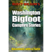 Rusty Wilson's Washington Bigfoot Campfire Stories