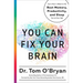 You Can Fix Your Brain: Just 1 Hour a Week to the Best Memory, Productivity, and Sleep You've Ever Had