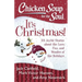 Chicken Soup for the Soul: It's Christmas!: 101 Joyful Stories about the Love, Fun, and Wonder of the Holidays