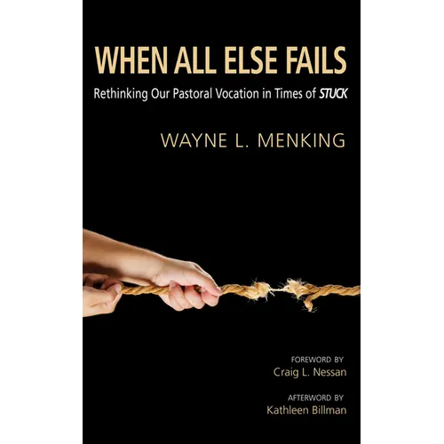 When All Else Fails: Rethinking Our Pastoral Vocation in Times of Stuck