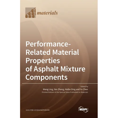 Performance-Related Material Properties of Asphalt Mixture Components