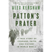 Patton's Prayer: A True Story of Courage, Faith, and Victory in World War II