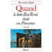 Quand le bon Roi René était en Provence