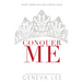 Conquer Me