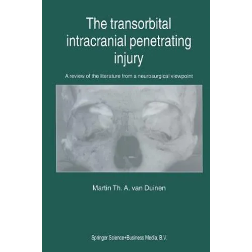 The Transorbital Intracranial Penetrating Injury: A Review of the Literature from a Neurosurgical Viewpoint