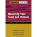 Mastering Your Fears and Phobias
