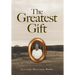 The Greatest Gift