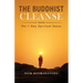 The Buddhist Cleanse: The 1-Day Spiritual Detox