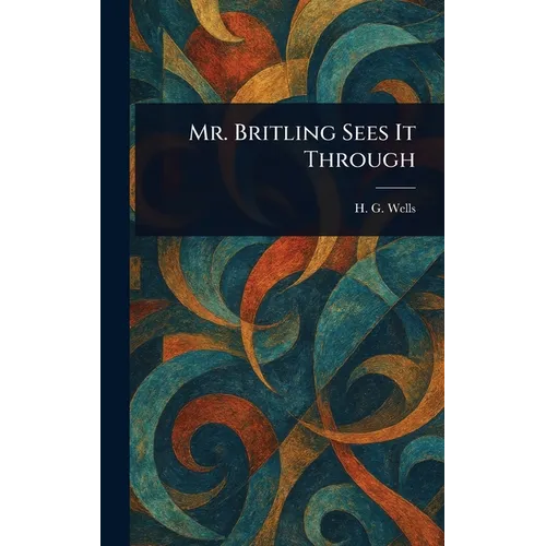Mr. Britling Sees It Through