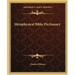 Metaphysical Bible Dictionary