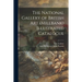 The National Gallery of British Art (Millbank) Illustrated Catalogue