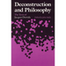 Deconstruction and Philosophy: The Texts of Jacques Derrida