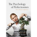 The Psychology of Perfectionism: Theory, Research, Applications