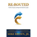 Re-Routed: The Pain, Purpose, and People That Made Me a Leader
