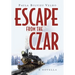 Escape from the Czar: A Novella