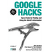 Google Hacks: Tips & Tools for Finding and Using the World's Information