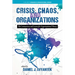 Crisis, Chaos, and Organizations: The Coronavirus and Lessons for Organizational Theory
