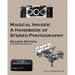Magical Images (B&W): A Handbook of Stereo Photography