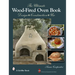 The Ultimate Wood-Fired Oven Book: Design - Construction - Use