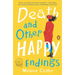 Death and Other Happy Endings