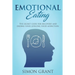 Emotional Eating: The Secret Code for Recovery and Ending Your Lifelong Food Addiction